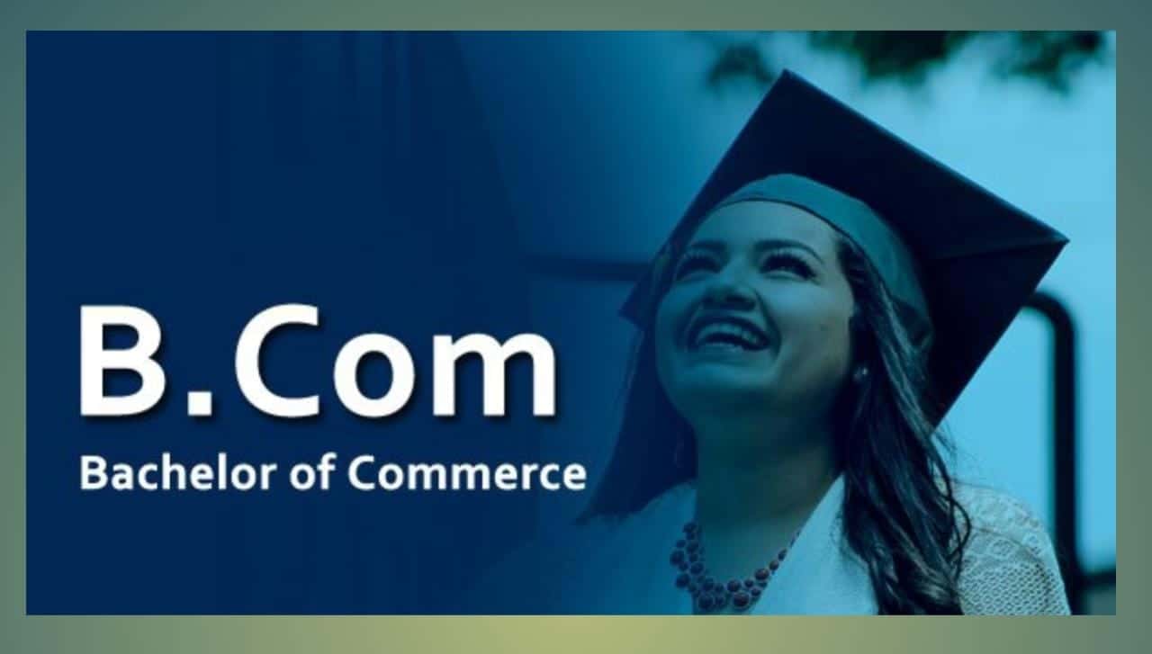 B.Com क्या है? | B Com Kya Hai - Full Form, Course, Eligibility, Admission, Salary, Scope & Career