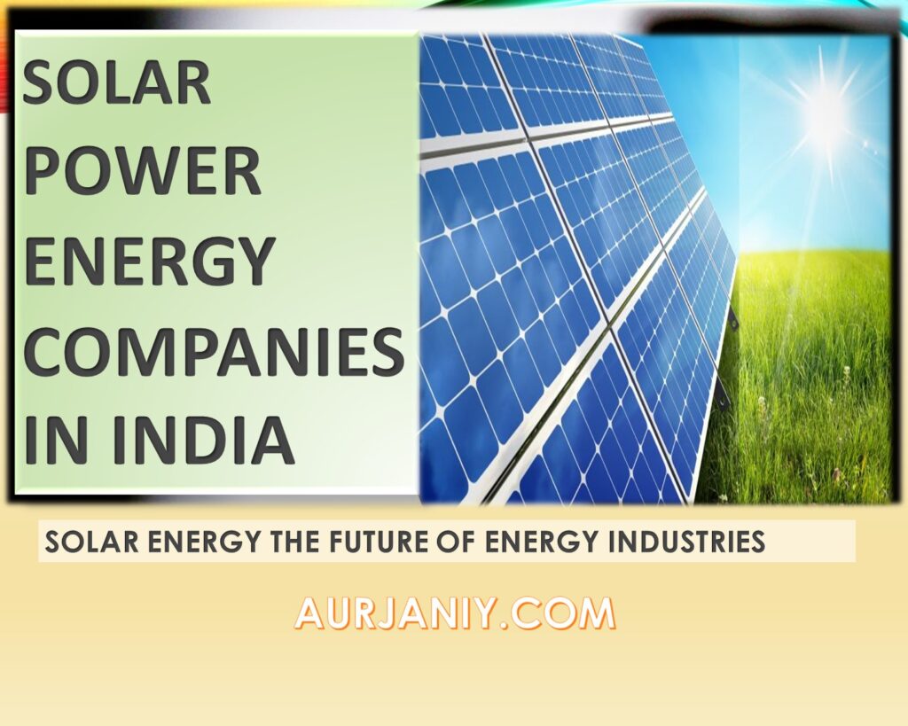 SOLAR POWER ENERGY COMPANIES IN INDIA