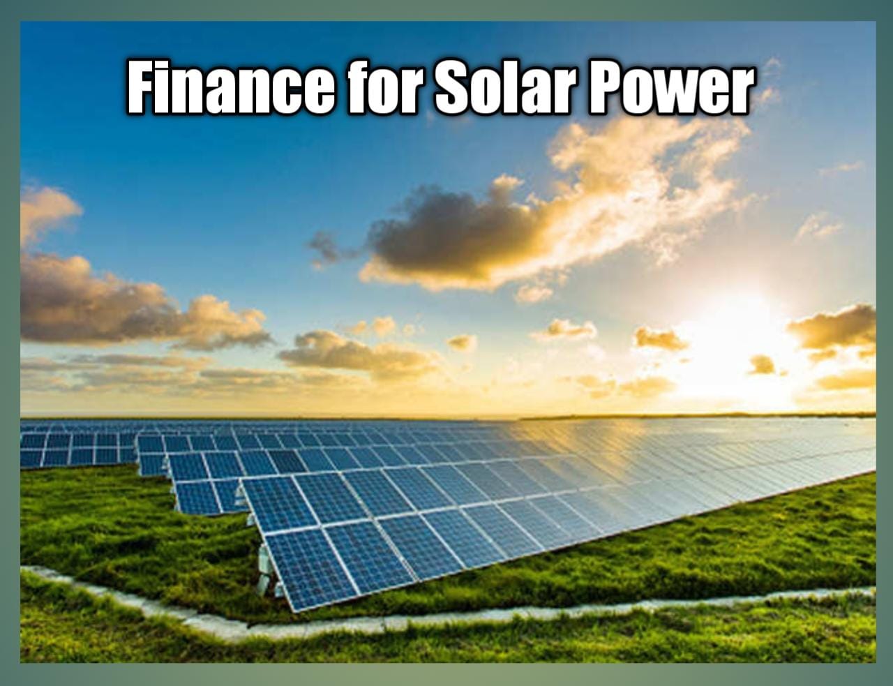 Finance For Solar Power Projects In India | Soar Pariyojna