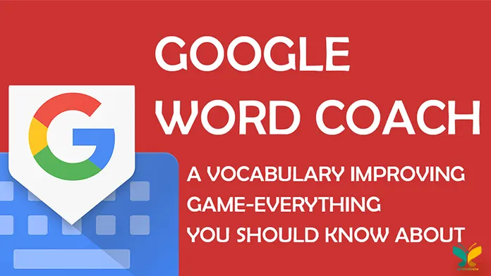 Google Word Coach | सीखो मुफ्त में